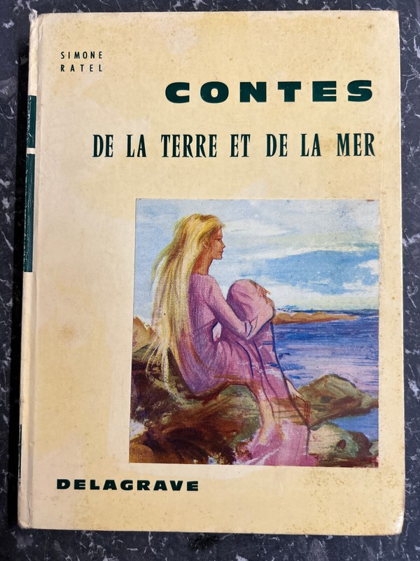 Simone Ratel: Contes De La Terre Et De La Mer/ Delagrave