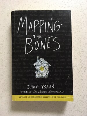 Mapping the Bones by Jane Yolen ~ Rare Uncorrected Proof ~ 2018 Trade Paperback