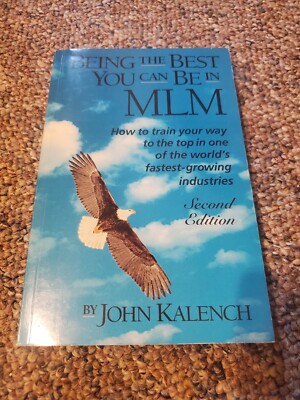 Being the Best You Can Be in MLM : How to Train Your Way to the Top in...