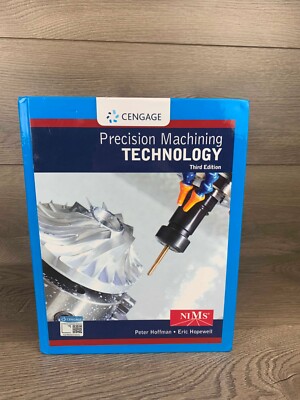 Precision Machining Technology by Hopewell and Hoffman Third Edition Cengage