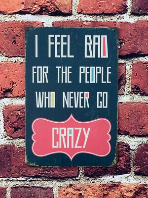 Feel Bad Saying Quote Fun Humour Wall Metal Plaque Sign Poster Large12 x 8"