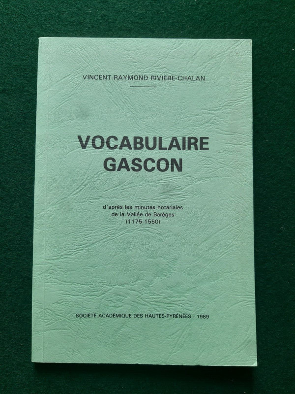 Vincent-Raymond RiviÃ¨Re-Chalan â Vocabulaire Gascon DâAprÃ¨S Les Minutes Notarial