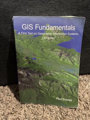 GIS Fundamentals: A First Text on Geographic Information Systems Paul Bolstad