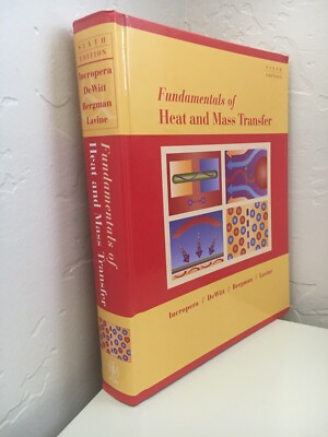 Fundamentals of Heat And Mass Transfer,  sixth edition, 2006. ***Brand New***