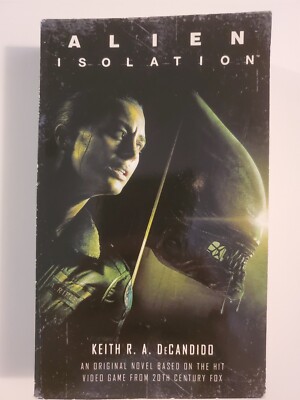 Alien: Isolation by Keith R. A. DeCandido (2019, Mass Market)