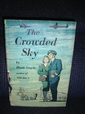 1960 THE CROWDED SKY by HANK SEARLS HC DJ AVIATION AIRCRAFT PILOTING