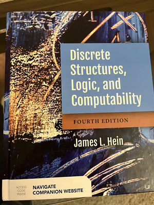 Discrete Structures, Logic, and Computability by James L. Hein Hardcover New