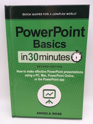 PowerPoint Basics in 30 Minutes : How to Make Effective PowerPoint Presentations
