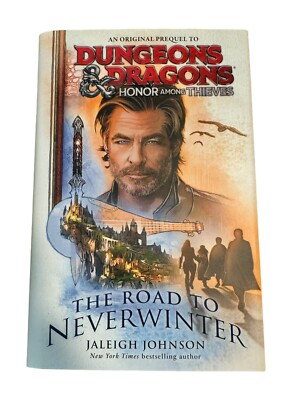 Dungeons and Dragons: Honor among Thieves:  The Road to Neverwinter HB