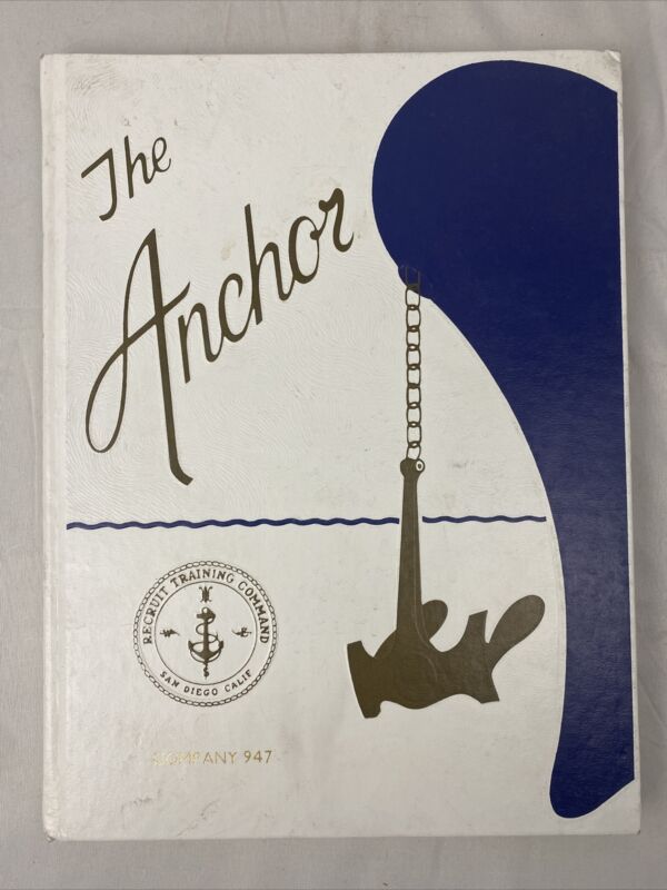 The Anchor, U.S. Naval Training Facility Yearbook, San Diego, California