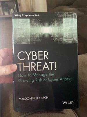 Cyber Threat! How to Manage the Growing Risk of Cyber Attacks