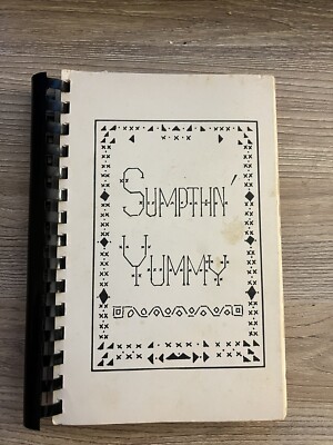 Vintage Down Home Southern Cookbook - Sumptin  Yummy - Great Country Recipes