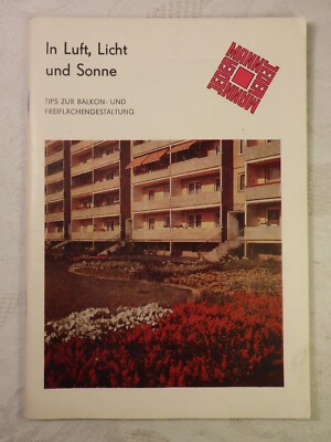 In Luft Licht und Sonne Tips zur Balkon- und Freiflächengestaltung DDR 1983