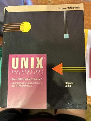 Unix: The Complete Reference by Coffin, Stephen