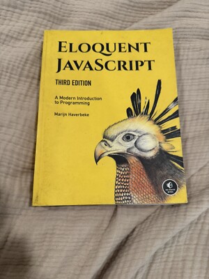 Eloquent JavaScript 3rd Edition: A Modern Introduction to Programming 2018