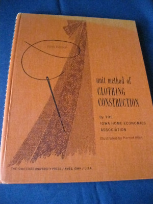 Unit Method of Clothing Construction Iowa Home Economics Assoc. Hardcover 1974