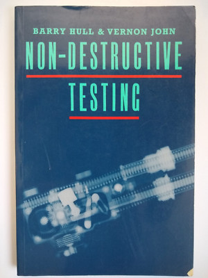 Non-Destructive Testing by Barry Hull and Vernon John (Paperback, 1988)
