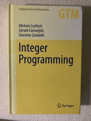 Graduate Texts in Mathematics Ser.: Integer Programming by Giacomo Zambelli