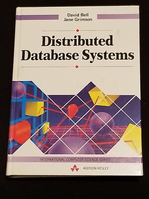International Computer Science Ser.: Distributed Database Systems by Jane... H/C