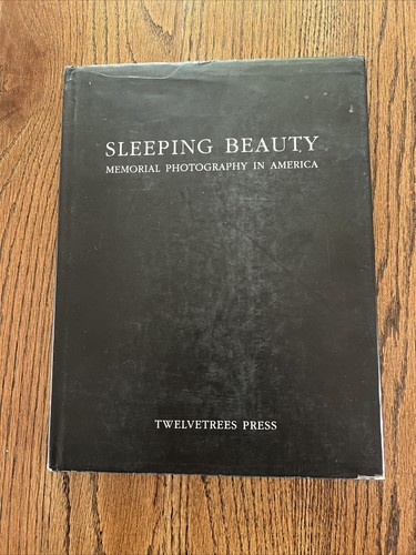 アート・デザイン・音楽 Sleeping Beauty: Memorial Photography Sleeping Beauty: Memorial Photography in America (First