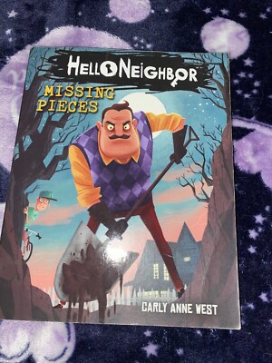 Missing Pieces: an AFK Book (Hello Neighbor #1) by Carly Anne West (2018, Trade