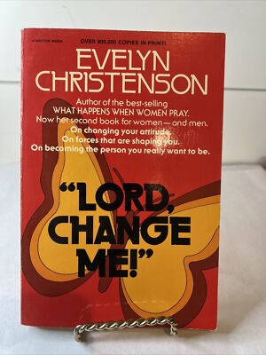  LORD CHANGE ME  by Evelyn Christenson