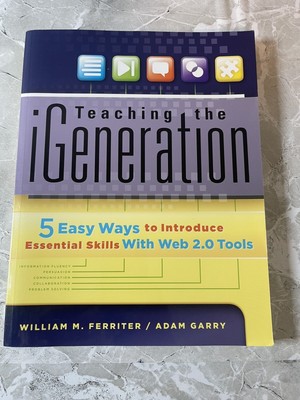 Teaching the IGeneration : Five Easy Ways to Introduce Essential Skills with Web