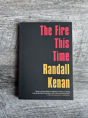 The Fire This Time by Randall Kenan   BRAND NEW  