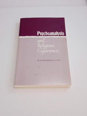 Psychoanalysis and Religious Experience by Meissner