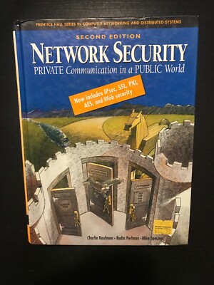 Network Security: Private Communication in a Public World [2nd Edition] Kaufman=