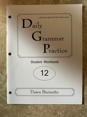 Daily Grammar Practice 12 Student Workbook, Dawn Burnette 2nd Edition