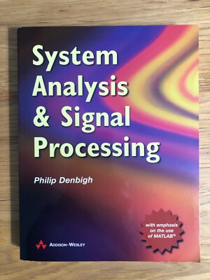 System Analysis & Signal Processing by Philip Denbigh. Paperback. Like New.