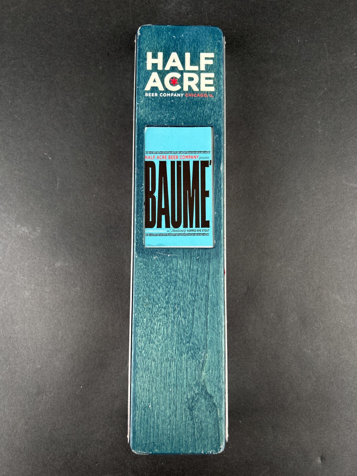 Half Acre Beer Baume Chocolate Rye Stout Tap Handle Chicago Illinois 10.5" Size