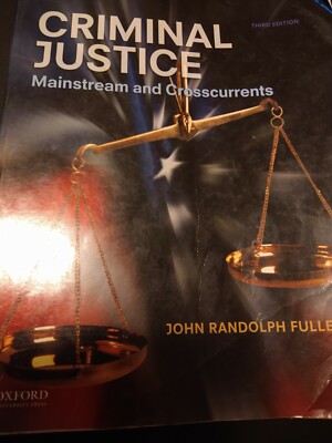 Criminal Justice : Mainstream and Crosscurrents by John Randolph Fuller...