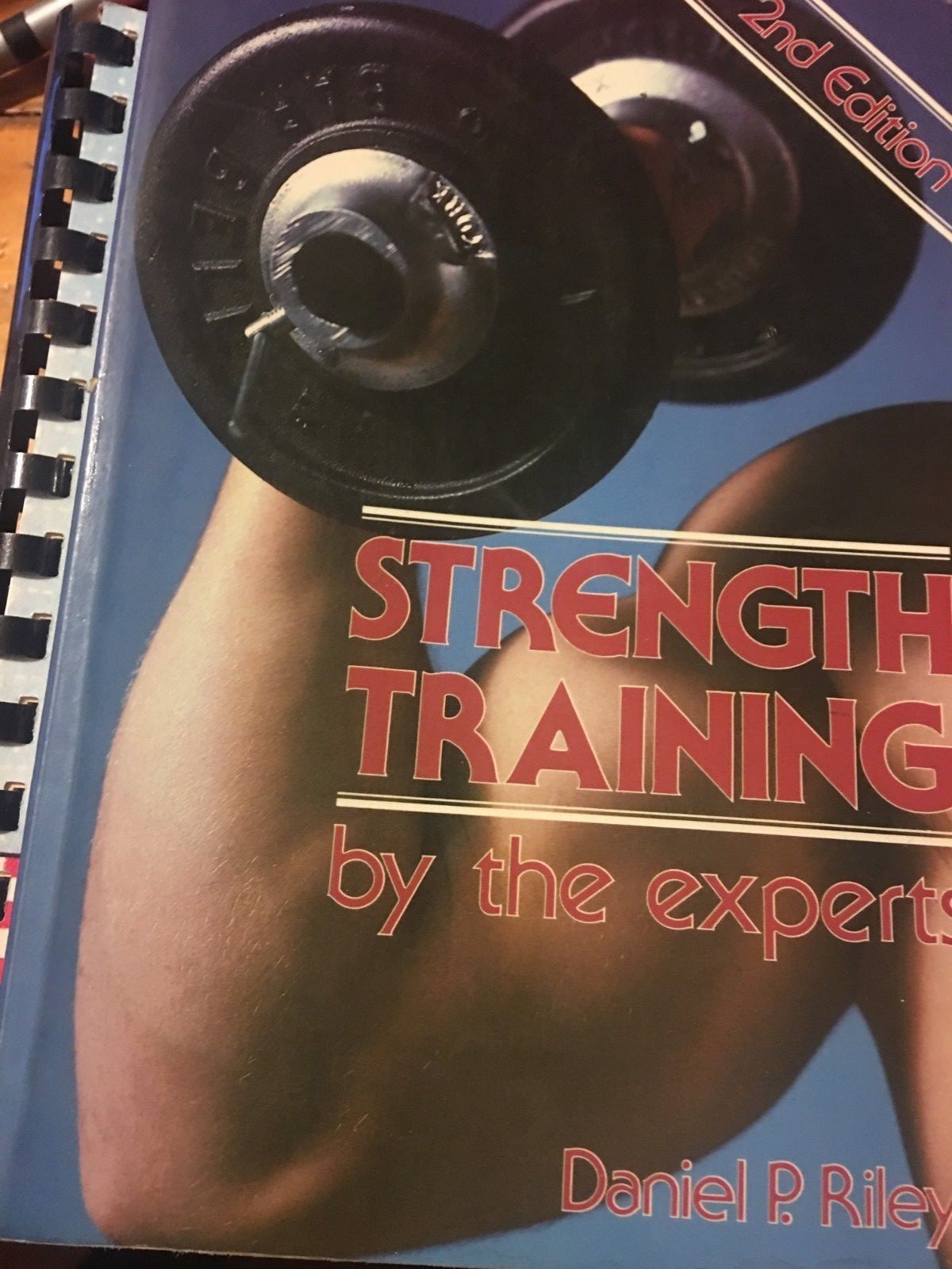 Strength Training By The Experts. 2nd Edition. ( 1977,1982, Good Condition)