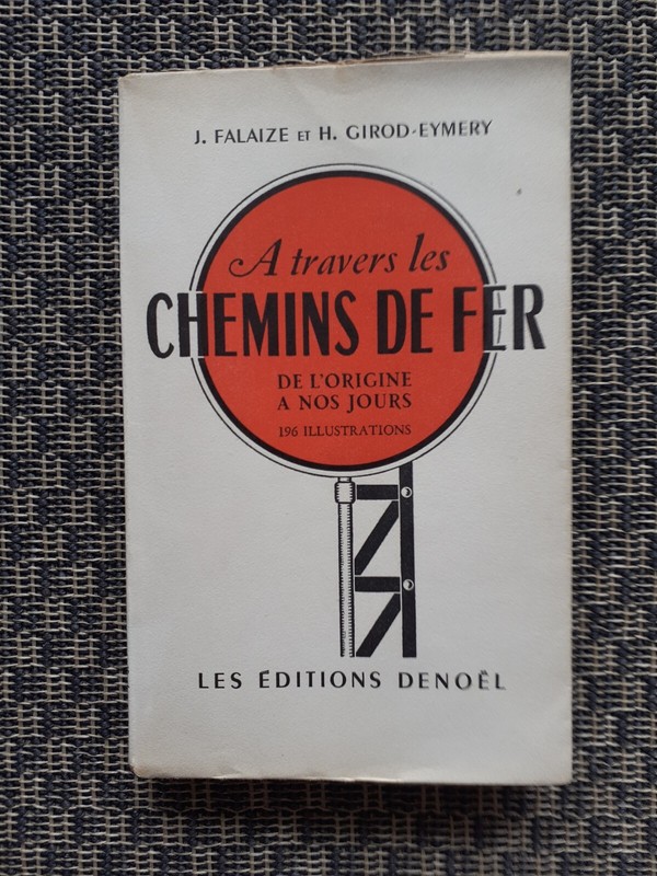 LivreÂ  Â A Travers Les Chemins De Fer J Falaize Et H Girod-Eymery AnneeÂ  1948