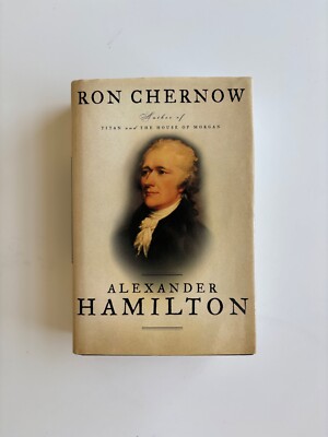 Alexander Hamilton by Ron Chernow (FIRST EDITION Hardcover, Penguin Press 2004)