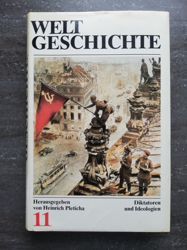 Weltgeschichte - Band 11 - Diktatoren Und Ideologien