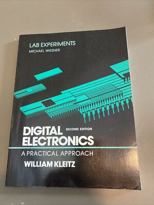 Digital Electronics: A Practical Approach by William Kleitz Paperback Second Ed