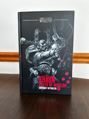 Kharn Eater of Worlds - Anthony Reynolds (Hardcover); Warhammer 40K Legends
