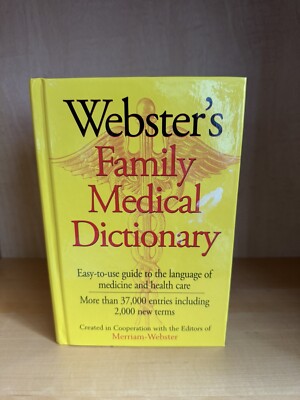 Webster's Family Medical Dictionary Easy Guide To Medicine And Health Care 