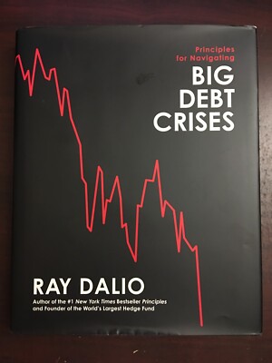 Principles for Navigating Big Debt Crises Hardcover Book by Ray Dalio