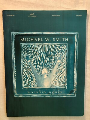 Michael W. Smith: Worship Again Songbook (Piano/Vocal)