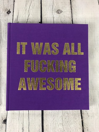 “It Was All F***ING Awesome” Photo Album - Holds 100 6X4 Photos - Book Bound