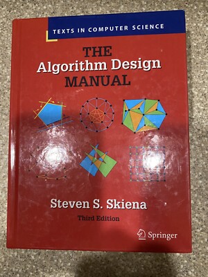 Texts in Computer Science Ser.: Algorithm Design Manual by Steven S. Skiena...