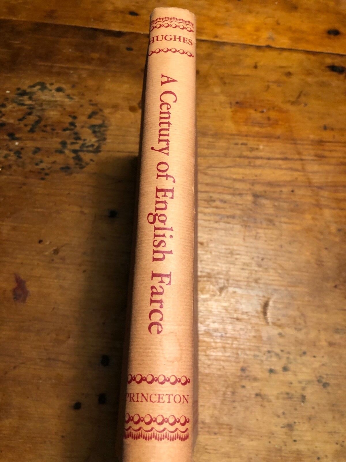 CENTURY OF ENGLISH FARCE Leo Hughes Princeton 1956 308p Cloth 1st Fine/Near F++