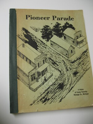 1978 Rare Historical Limited Signed Book- Ensley Township, Newaygo Co. Michigan