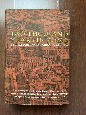 TWO THOUSAND YEARS IN ROME ~ RICHARD & BARBARA MERTZ ~ HBDJ ~ 1968 ~ ILLUSTRD 