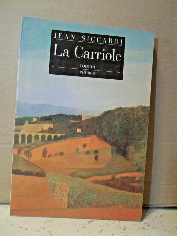 Siccardi.  La Carriole.  Roman Provence. PiÃ©Mont. Aventure.