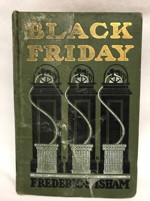 BLACK FRIDAY by Frederic S. Isham - 1904 1st Edition *See Description*